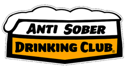 Anti Sober Drinking Club