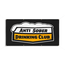 Load image into Gallery viewer, Anti Sober Drinking Club Vinyl Banners