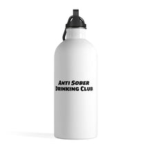 Load image into Gallery viewer, Anti Sober Drinking Club ~ Stainless Steel Water Bottle