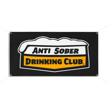 Load image into Gallery viewer, Anti Sober Drinking Club Vinyl Banners