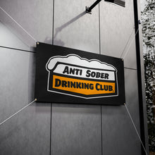 Load image into Gallery viewer, Anti Sober Drinking Club Vinyl Banners
