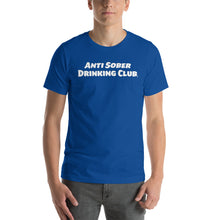 Load image into Gallery viewer, Anti Sober Drinking Club ~ Short-Sleeve Unisex T-Shirt