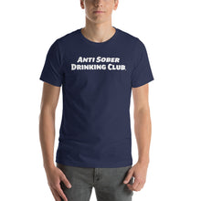 Load image into Gallery viewer, Anti Sober Drinking Club ~ Short-Sleeve Unisex T-Shirt
