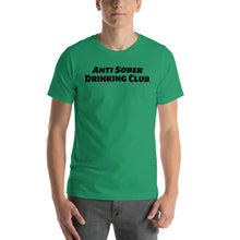 Load image into Gallery viewer, Anti Sober Drinking Club ~ Short-Sleeve Unisex T-Shirt