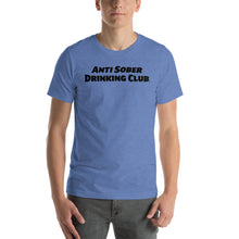 Load image into Gallery viewer, Anti Sober Drinking Club ~ Short-Sleeve Unisex T-Shirt
