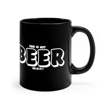 Load image into Gallery viewer, Anti Sober Drinking Club ~ Beer Shield /This is not BEER Black mug 11oz
