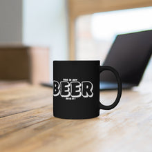 Load image into Gallery viewer, Anti Sober Drinking Club ~ Beer Shield /This is not BEER Black mug 11oz
