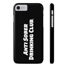 Load image into Gallery viewer, Anti Sober Drinking Club Case Mate Slim Phone Cases
