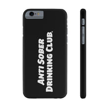 Load image into Gallery viewer, Anti Sober Drinking Club Case Mate Slim Phone Cases
