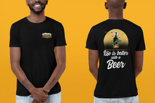 Load image into Gallery viewer, Life is better with a Beer Unisex t-shirt
