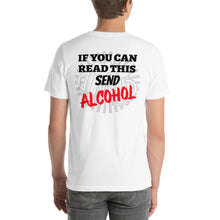 Load image into Gallery viewer, If You Can Read This Send Alcohol (Light)~ Short-Sleeve Unisex T-Shirt
