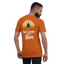 Load image into Gallery viewer, Life is better with a Beer Unisex t-shirt
